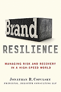 Brand Resilience: Managing Risk and Recovery in a High-Speed World