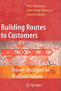 Building Routes to Customers: Proven Strategies for Profitable Growth