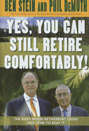 Yes, You Can Still Retire Comfortably!: The Baby-Boom Retirement Crisis and How to Beat It