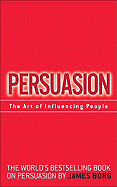 Persuasion: The Art of Influencing People