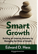 Smart Growth: Building an Enduring Business by Managing the Risks of Growth