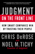 Judgment on the Front Line: How Smart Companies Win by Trusting Their People