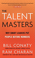 Talent Masters: Why Smart Leaders Put People Before Numbers