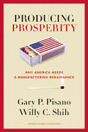 Producing Prosperity: Why America Needs a Manufacturing Renaissance (New)