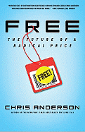 Free: The Future of a Radical Price