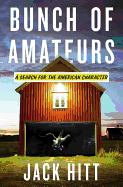 Bunch of Amateurs: A Search for the American Character