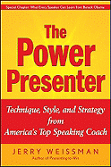 Power Presenter: Technique, Style, and Strategy from America's Top Speaking Coach