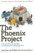 The Phoenix Project:A Novel About IT, DevOps, and Helping Business Win