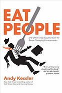 Eat People: And Other Unapologetic Rules for Game-Changing Entrepreneurs