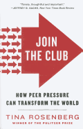 Join the Club: How Peer Pressure Can Transform the World