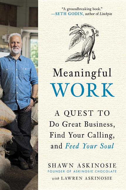 Buy Meaningful Work By Shawn Askinosie Lawren Askinosie